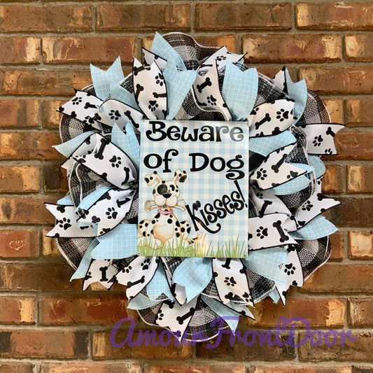 Beware of Dog Kisses Wreath, Dog Wreath, Dog Pancake Wreath, Dog Kisses Wreath, Dog Paw Print Wreath, Custom Order